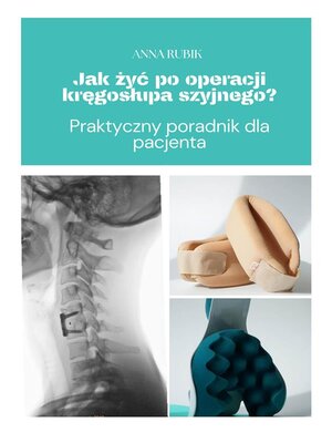 cover image of Jak żyć po operacji kręgosłupa szyjnego?